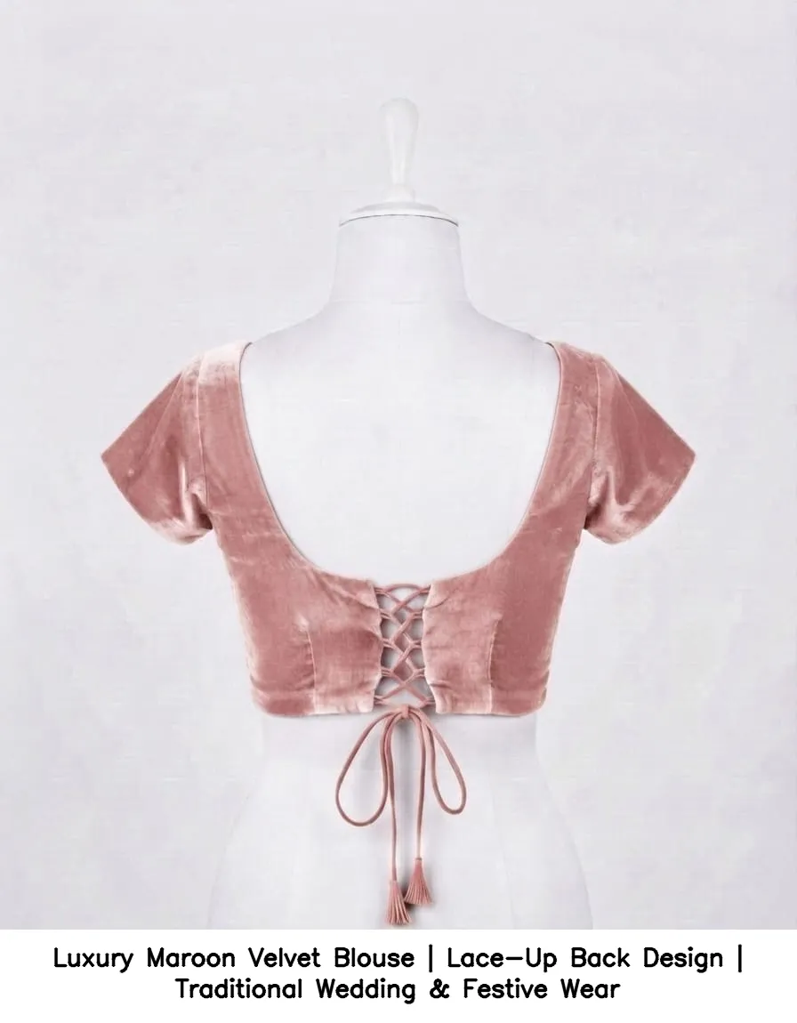 Luxury Maroon Velvet Blouse | Lace-Up Back Design | Traditional Wedding & Festive Wear 3