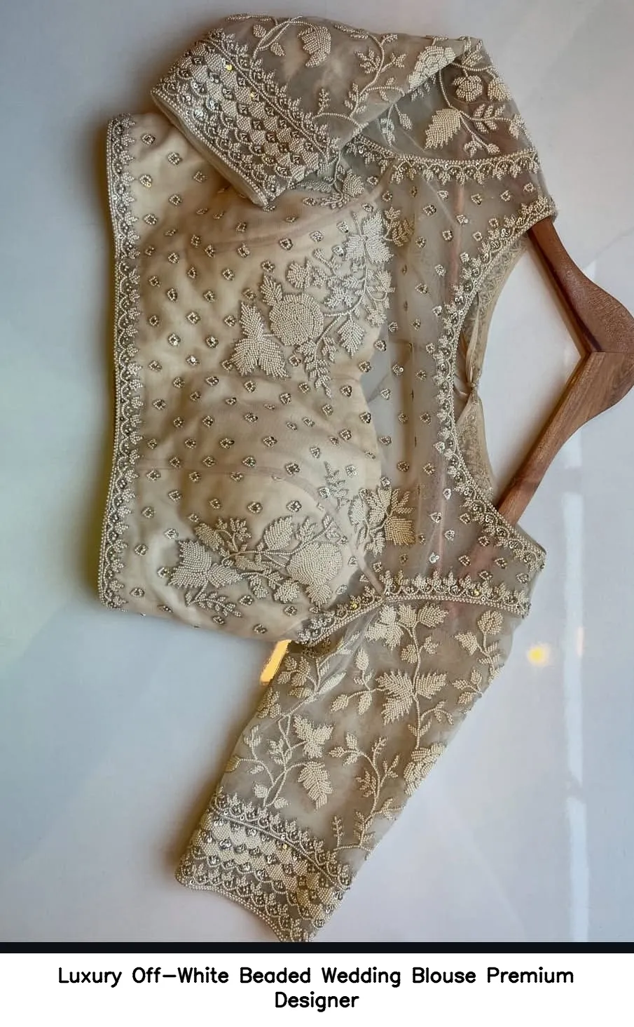 Luxury Off-White Beaded Wedding Blouse – Premium Designer 4