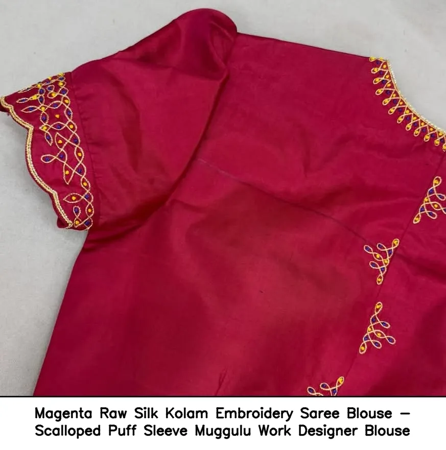 Magenta Raw Silk Kolam Embroidery Saree Blouse - Scalloped Puff Sleeve Muggulu Work Designer Blouse 3