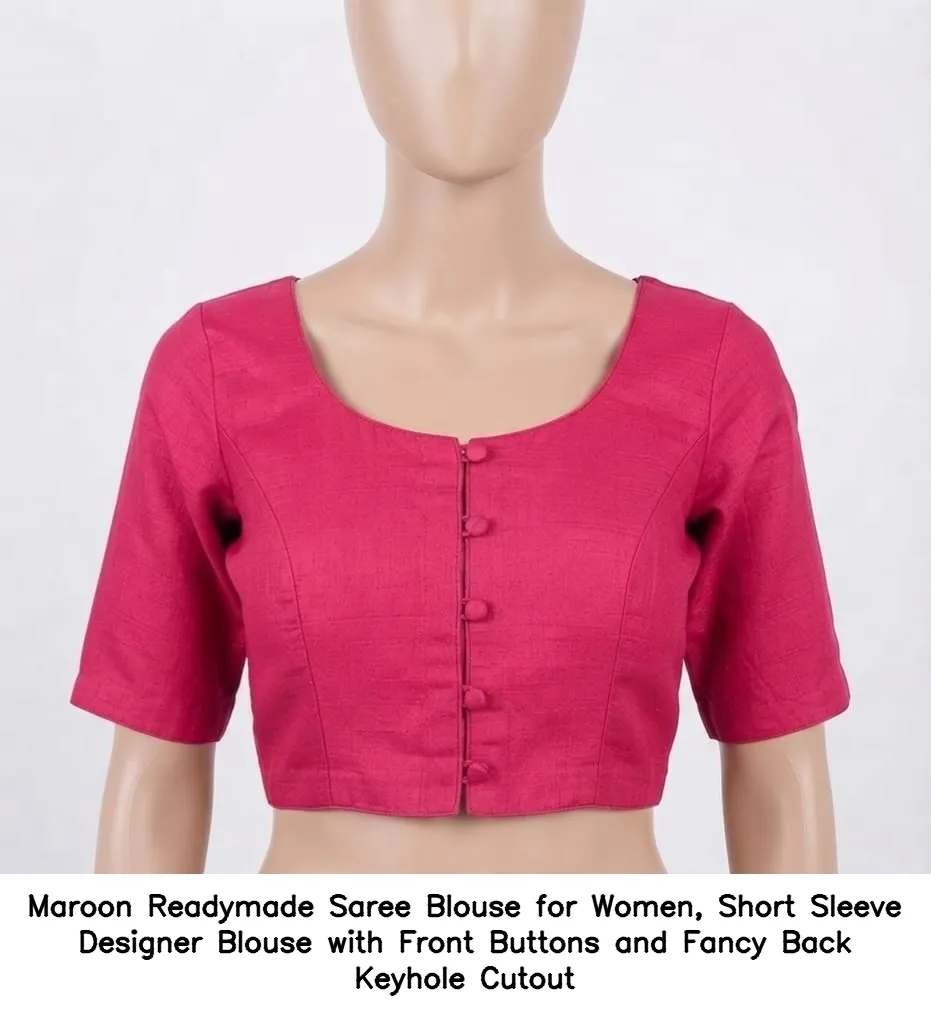 Maroon Readymade Saree Blouse for Women, Short Sleeve Designer Blouse with Front Buttons and Fancy Back Keyhole Cutout 2
