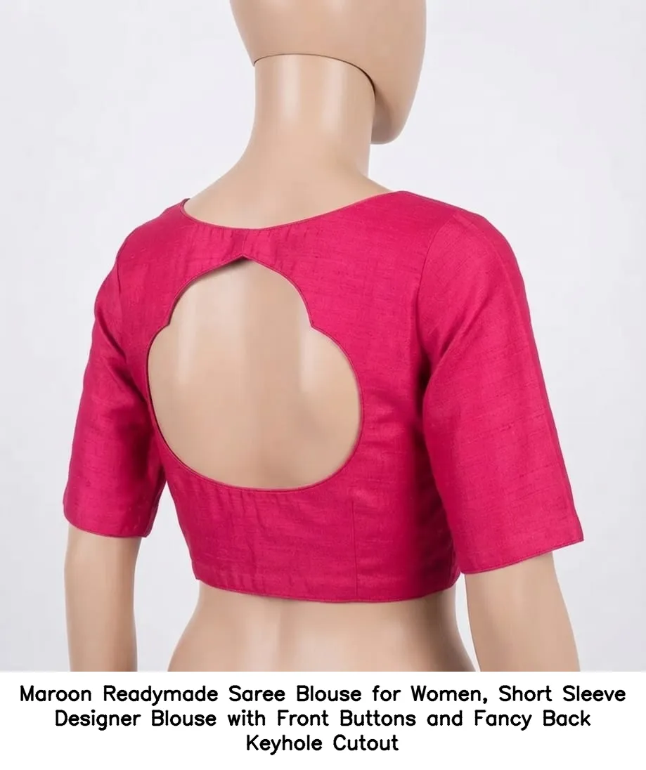 Maroon Readymade Saree Blouse for Women, Short Sleeve Designer Blouse with Front Buttons and Fancy Back Keyhole Cutout 3