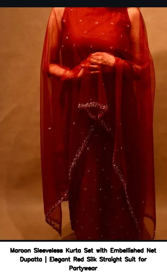 Maroon Sleeveless Kurta Set with Embellished Net Dupatta | Elegant Red Silk Straight Suit for Partywear 4