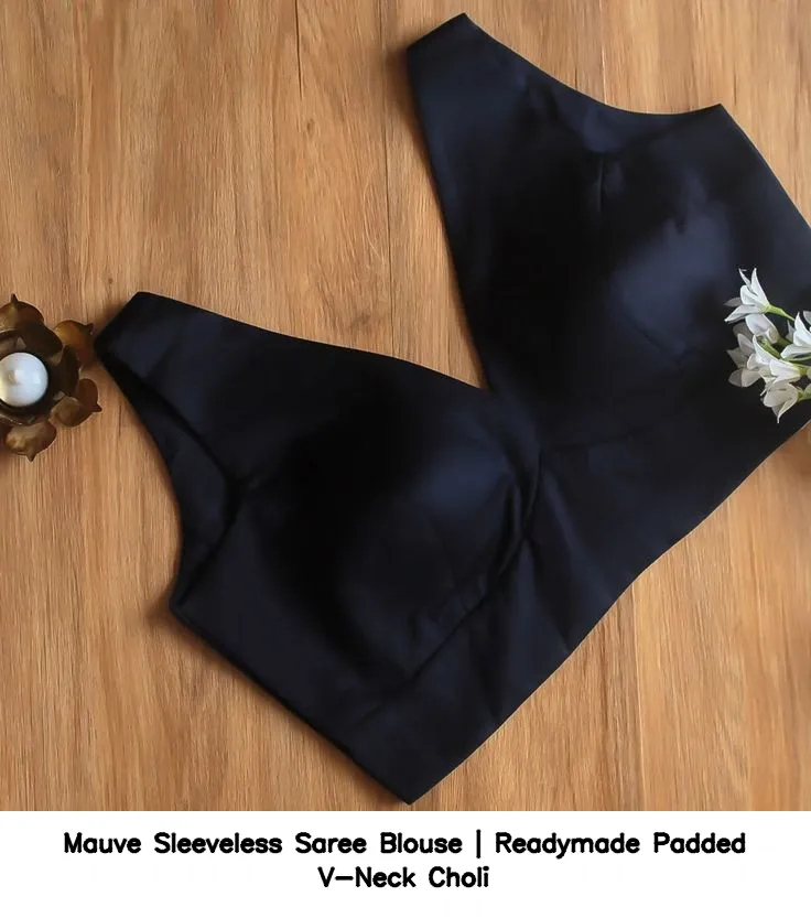 Mauve Sleeveless Saree Blouse | Readymade Padded V-Neck Choli 2