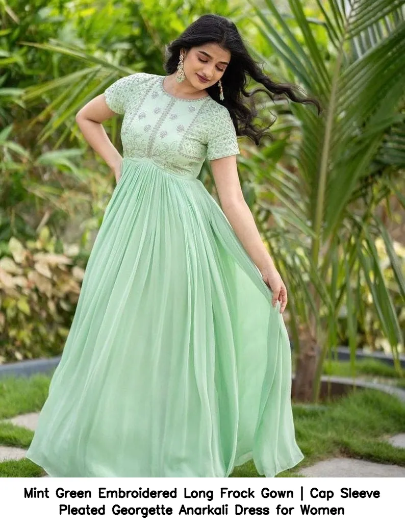 Mint Green Embroidered Long Frock Gown | Cap Sleeve Pleated Georgette Anarkali Dress for Women 2