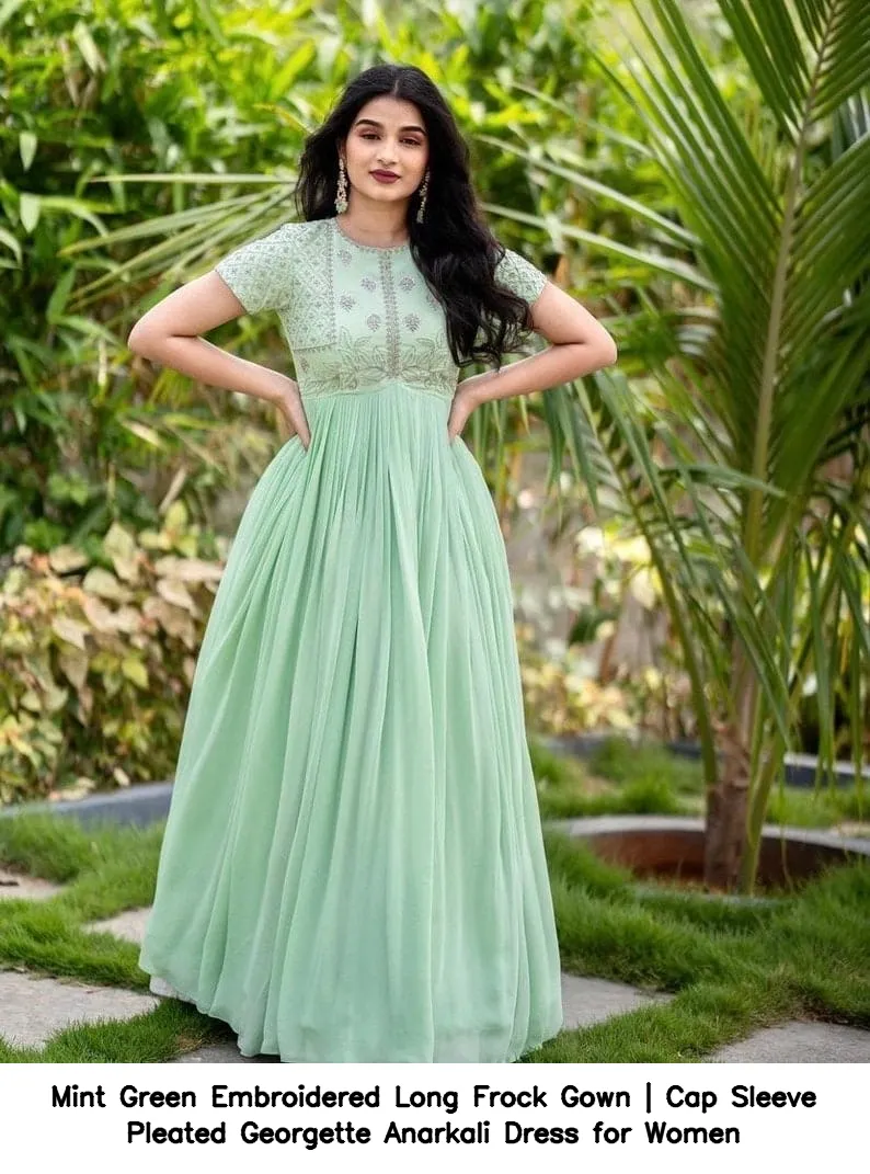 Mint Green Embroidered Long Frock Gown | Cap Sleeve Pleated Georgette Anarkali Dress for Women 3
