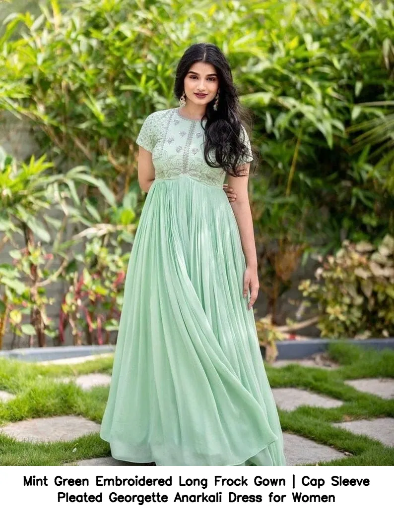 Mint Green Embroidered Long Frock Gown | Cap Sleeve Pleated Georgette Anarkali Dress for Women 6