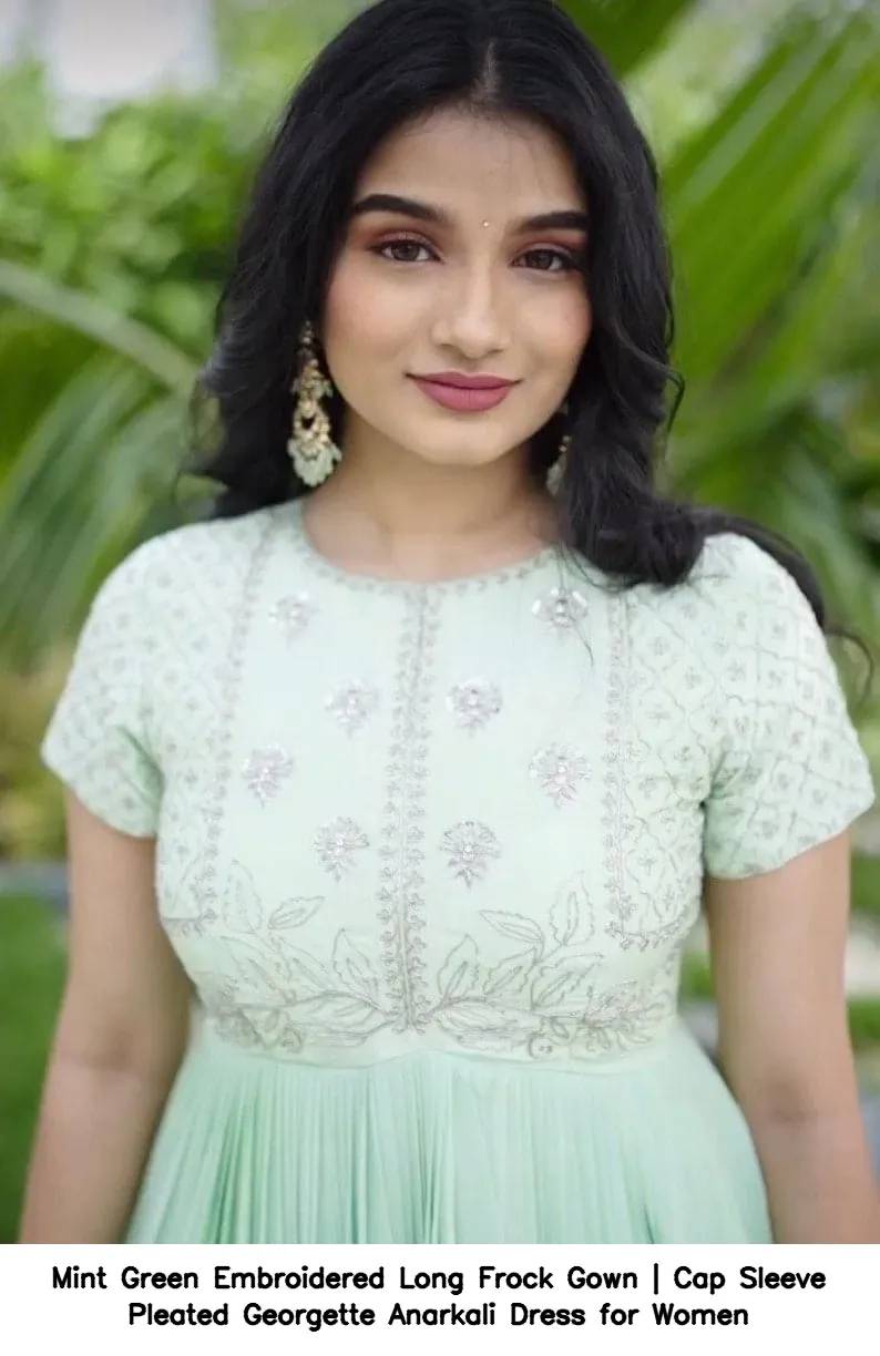 Mint Green Embroidered Long Frock Gown | Cap Sleeve Pleated Georgette Anarkali Dress for Women 9