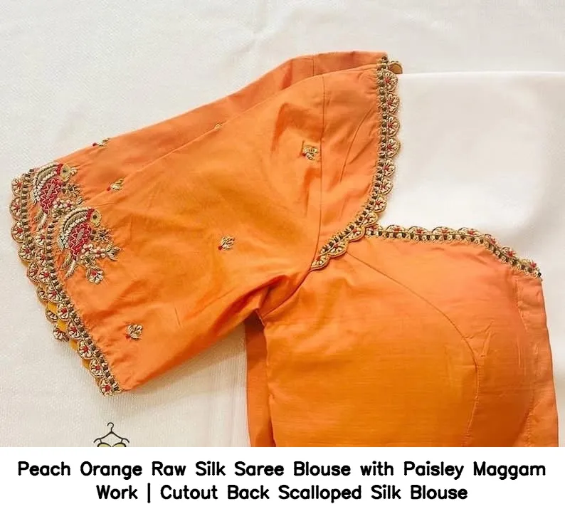 Peach Orange Raw Silk Saree Blouse with Paisley Maggam Work | Cutout Back Scalloped Silk Blouse 6