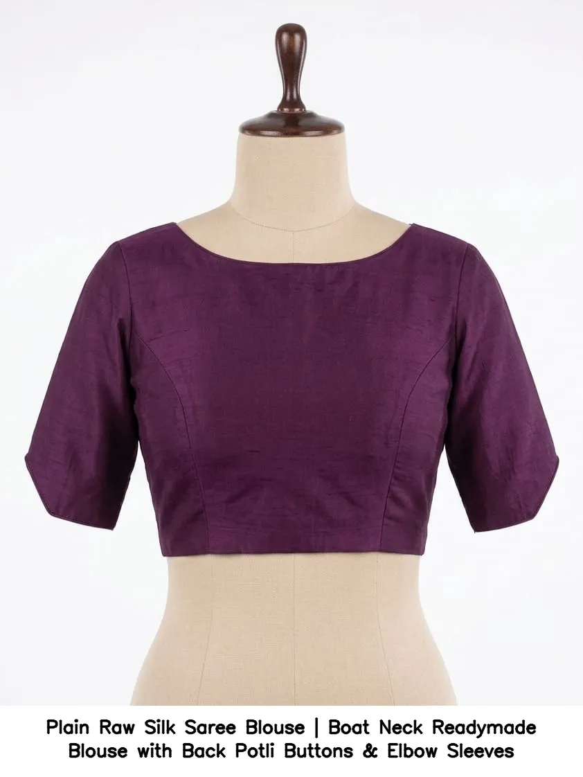 Plain Raw Silk Saree Blouse | Boat Neck Readymade Blouse with Back Potli Buttons & Elbow Sleeves 2