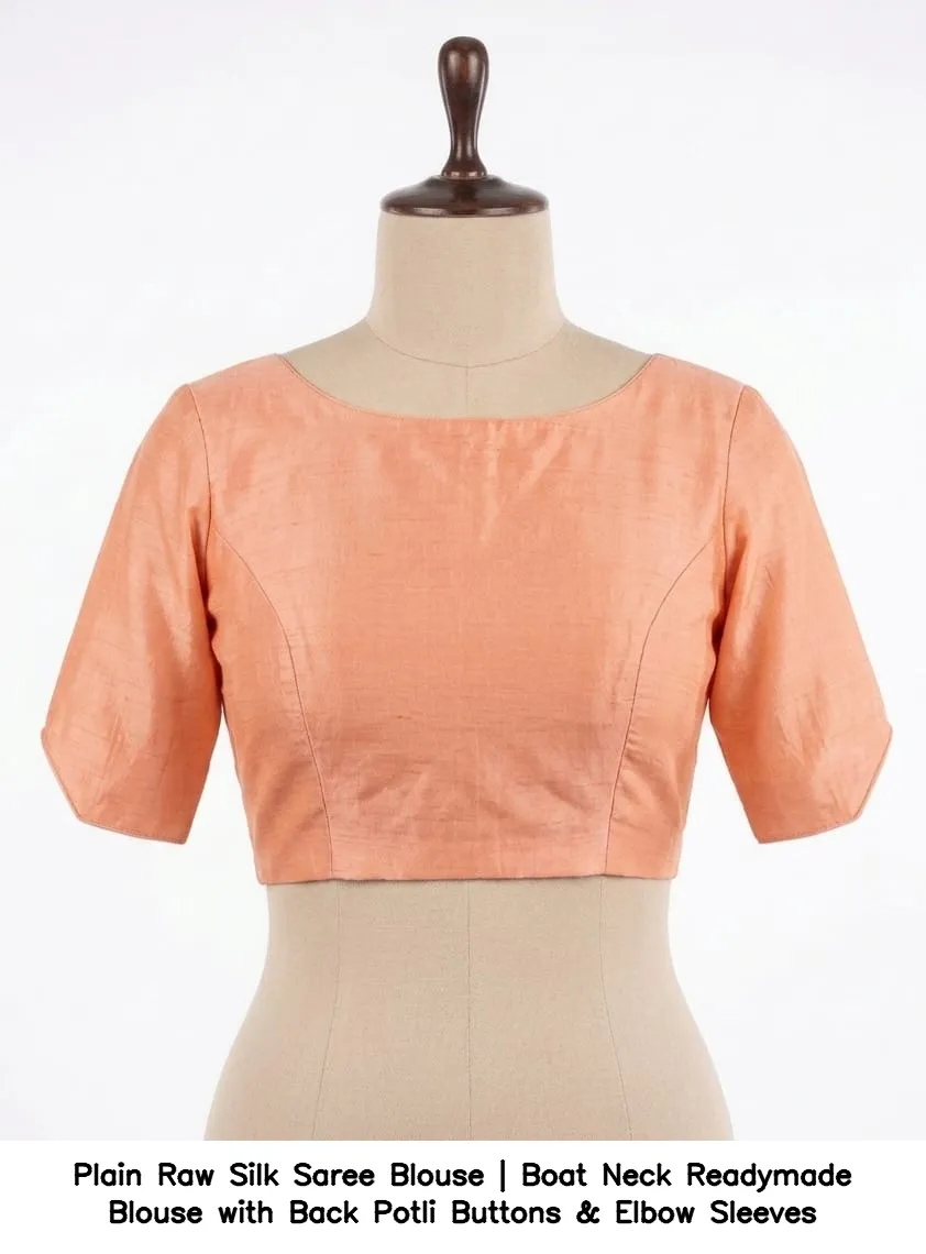 Plain Raw Silk Saree Blouse | Boat Neck Readymade Blouse with Back Potli Buttons & Elbow Sleeves 3