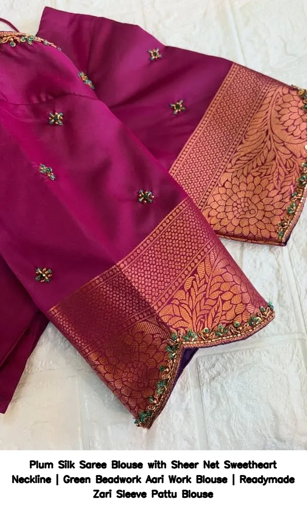 Plum Silk Saree Blouse with Sheer Net Sweetheart Neckline | Green Beadwork Aari Work Blouse | Readymade Zari Sleeve Pattu Blouse 2
