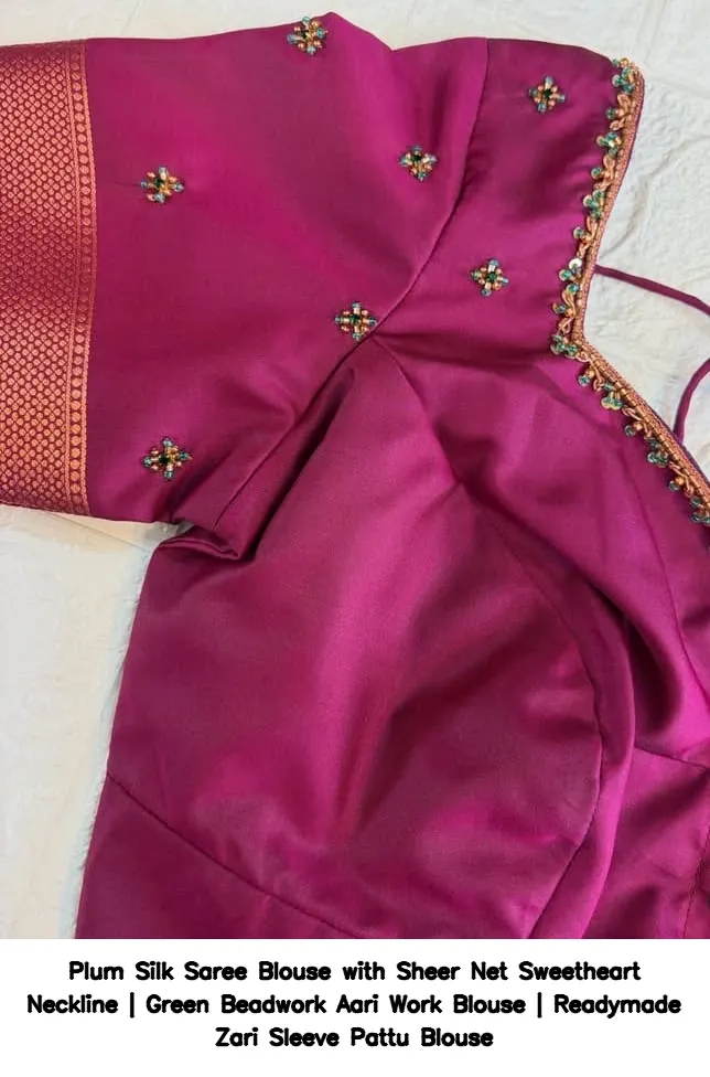 Plum Silk Saree Blouse with Sheer Net Sweetheart Neckline | Green Beadwork Aari Work Blouse | Readymade Zari Sleeve Pattu Blouse 3