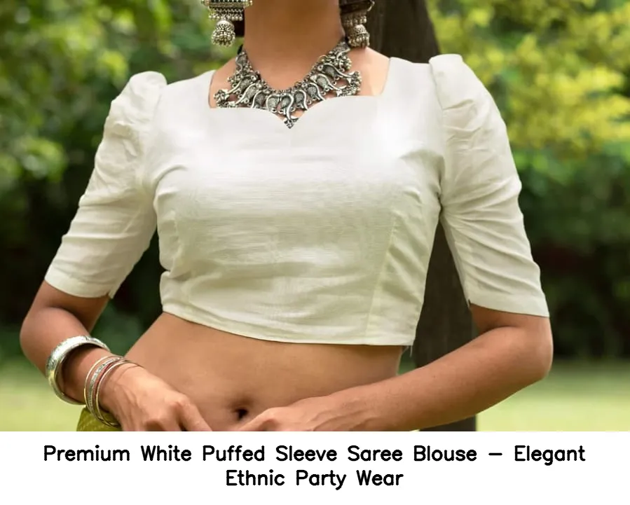 Premium White Puffed Sleeve Saree Blouse - Elegant Ethnic Party Wear 1