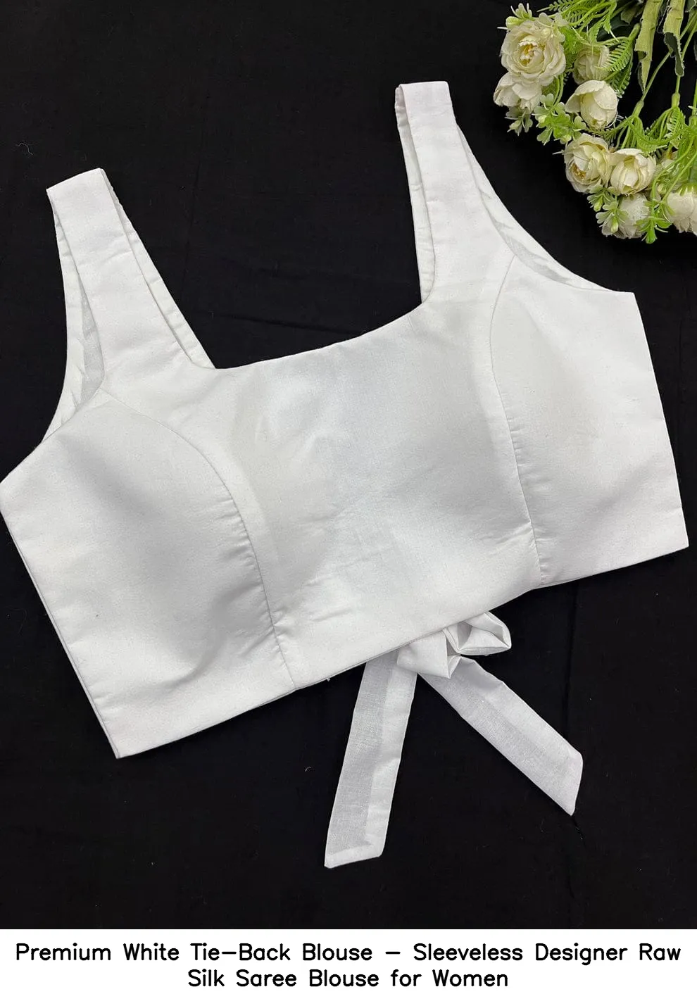 Premium White Tie-Back Blouse - Sleeveless Designer Raw Silk Saree Blouse for Women