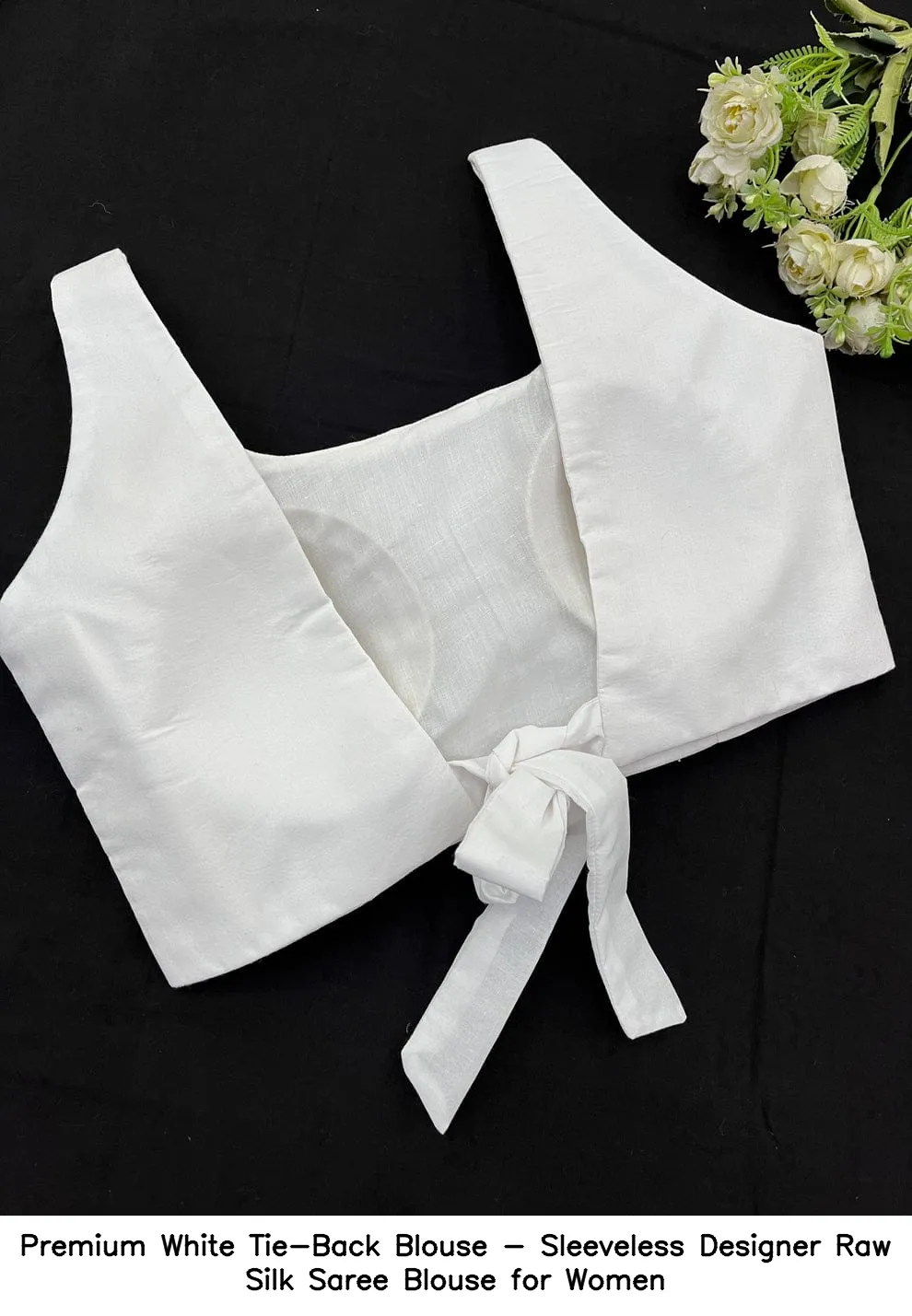 Premium White Tie-Back Blouse - Sleeveless Designer Raw Silk Saree Blouse for Women 3