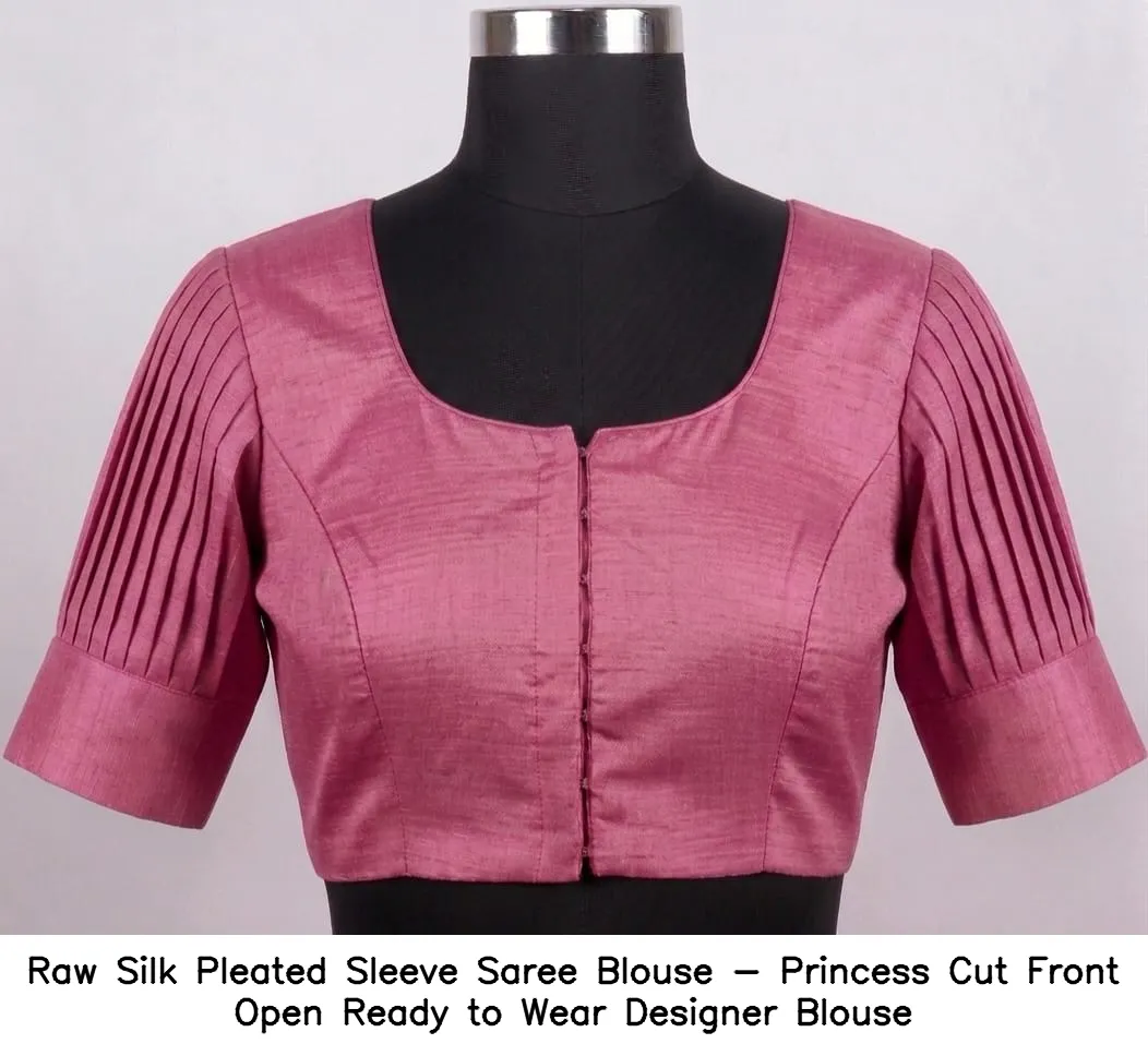 Raw Silk Pleated Sleeve Saree Blouse - Princess Cut Front Open Ready to Wear Designer Blouse 5