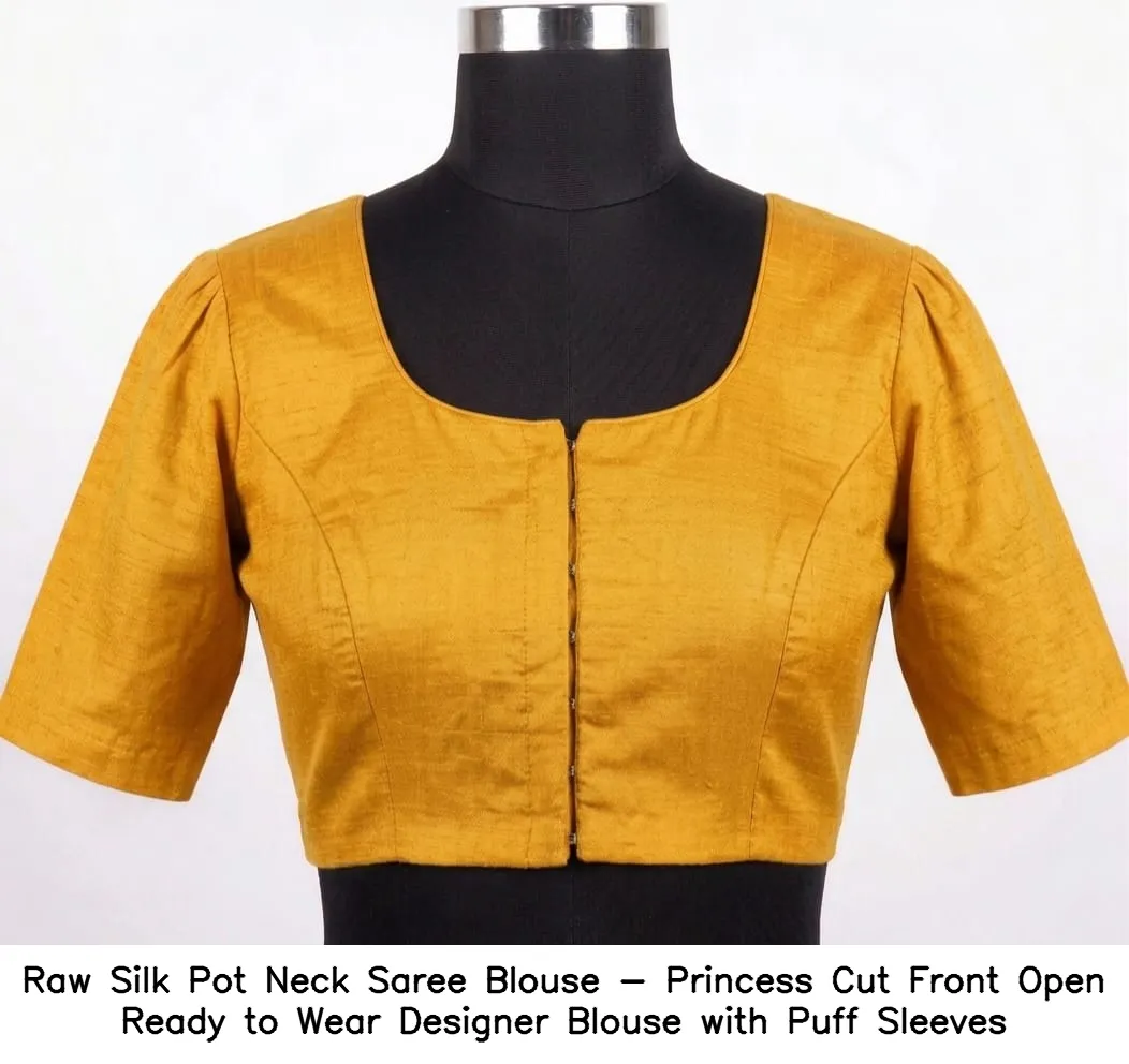 Raw Silk Pot Neck Saree Blouse - Princess Cut Front Open Ready to Wear Designer Blouse with Puff Sleeves 2