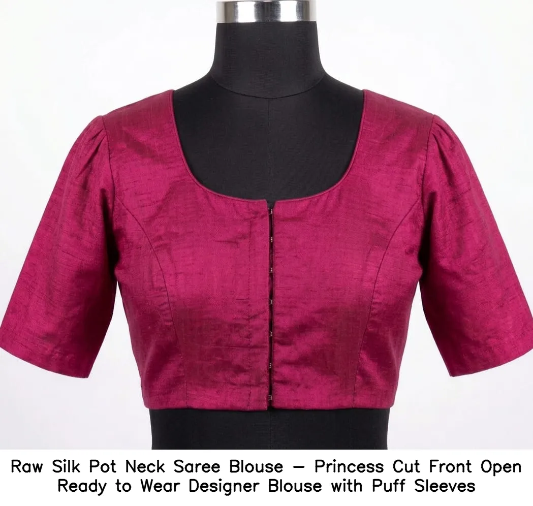 Raw Silk Pot Neck Saree Blouse - Princess Cut Front Open Ready to Wear Designer Blouse with Puff Sleeves 6