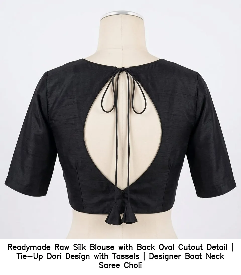 Readymade Raw Silk Blouse with Back Oval Cutout Detail | Tie-Up Dori Design with Tassels | Designer Boat Neck Saree Choli 5