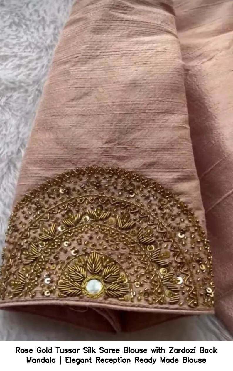Rose Gold Tussar Silk Saree Blouse with Zardozi Back Mandala | Elegant Reception Ready Made Blouse 7
