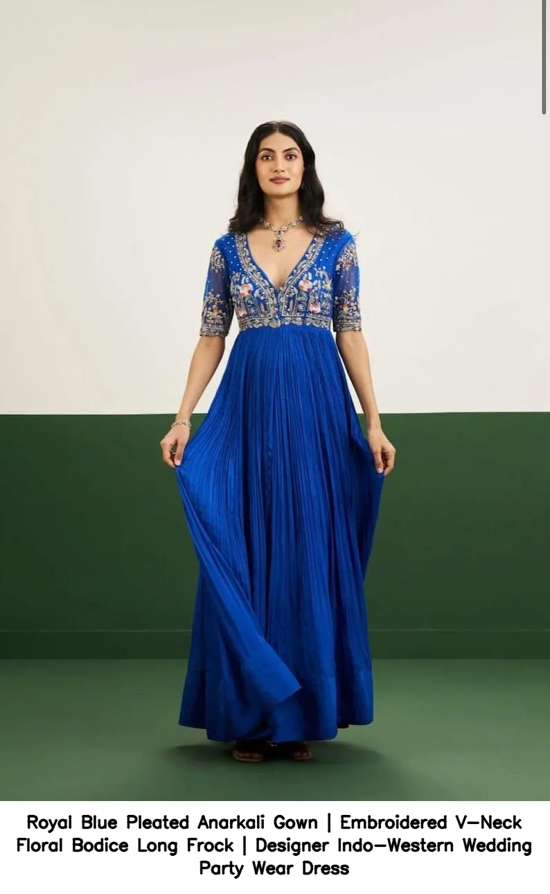 Royal Blue Pleated Anarkali Gown | Embroidered V-Neck Floral Bodice Long Frock | Designer Indo-Western Wedding Party Wear Dress 5