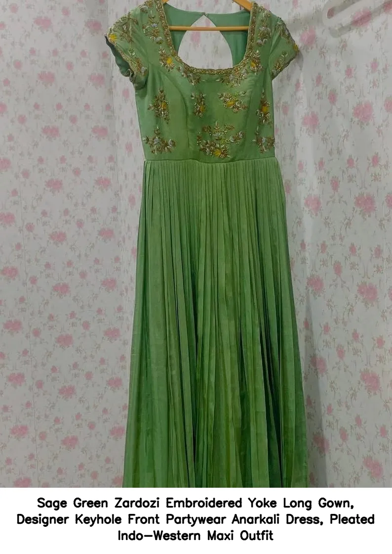 Sage Green Zardozi Embroidered Yoke Long Gown, Designer Keyhole Front Partywear Anarkali Dress, Pleated Indo-Western Maxi Outfit 3
