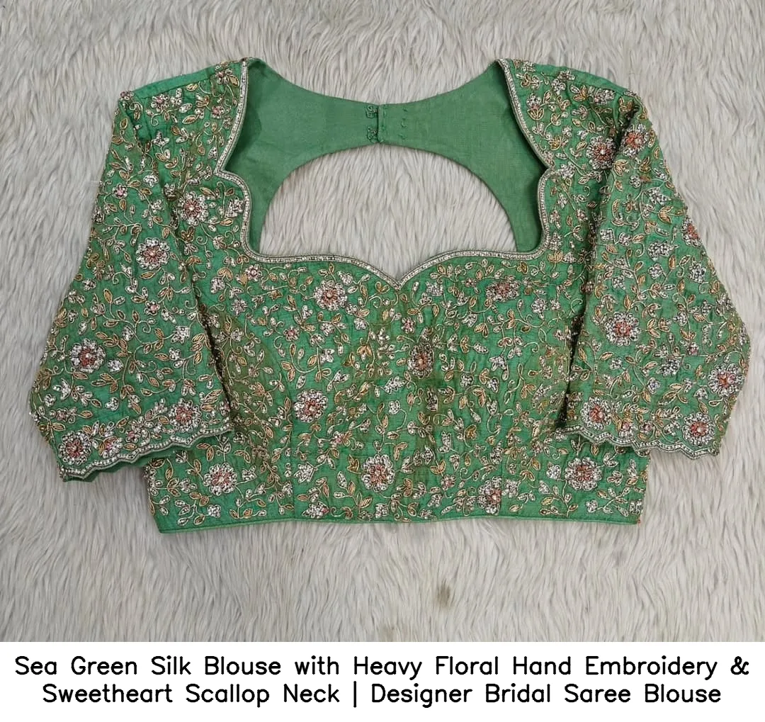 Sea Green Silk Blouse with Heavy Floral Hand Embroidery & Sweetheart Scallop Neck | Designer Bridal Saree Blouse 2