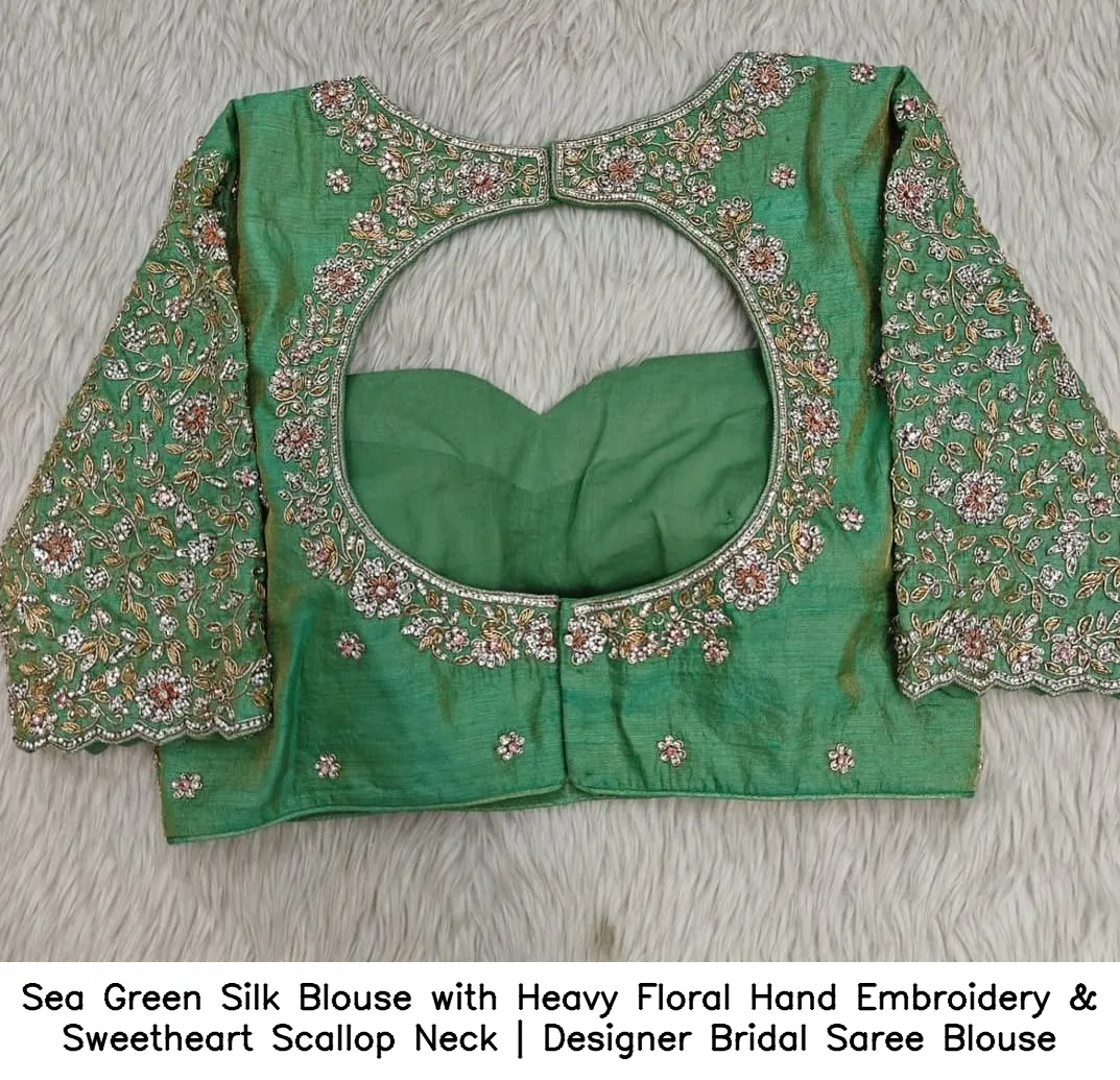 Sea Green Silk Blouse with Heavy Floral Hand Embroidery & Sweetheart Scallop Neck | Designer Bridal Saree Blouse 3