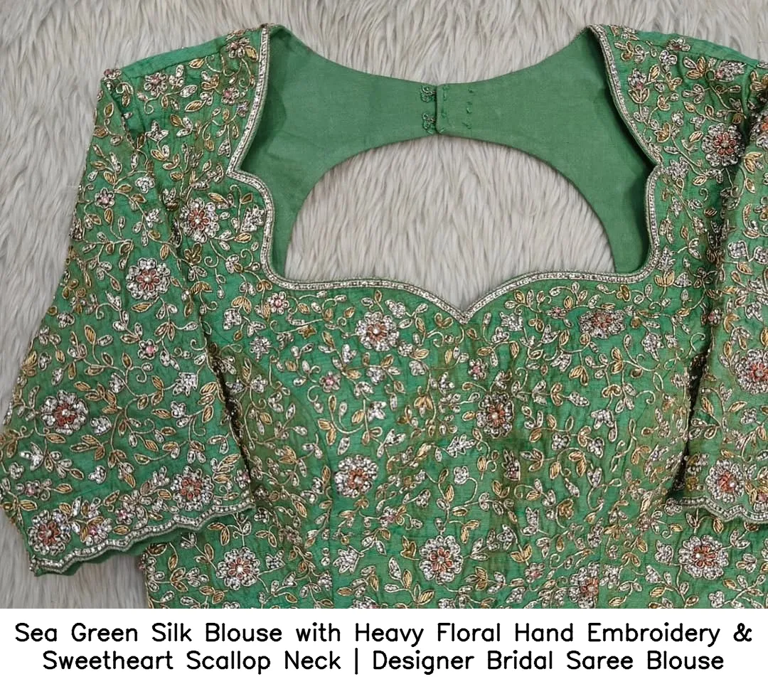 Sea Green Silk Blouse with Heavy Floral Hand Embroidery & Sweetheart Scallop Neck | Designer Bridal Saree Blouse 4