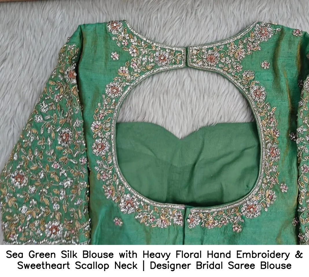 Sea Green Silk Blouse with Heavy Floral Hand Embroidery & Sweetheart Scallop Neck | Designer Bridal Saree Blouse 5