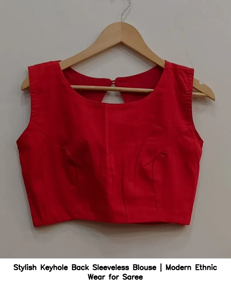 Stylish Keyhole Back Sleeveless Blouse | Modern Ethnic Wear for Saree 10
