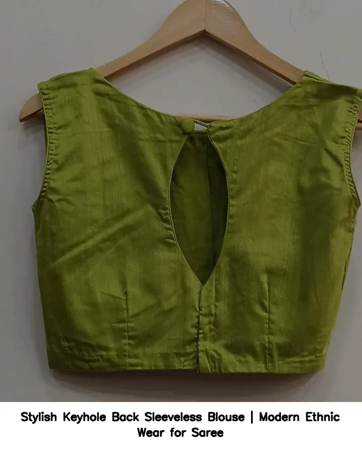 Stylish Keyhole Back Sleeveless Blouse | Modern Ethnic Wear for Saree 4