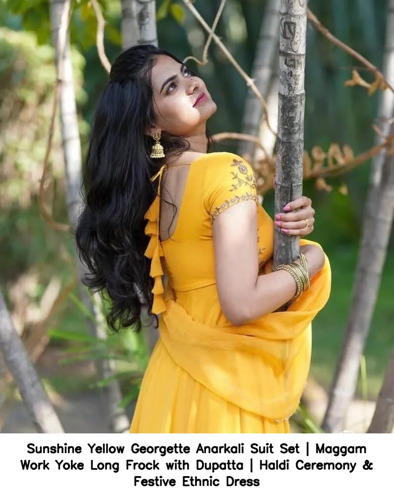 Sunshine Yellow Georgette Anarkali Suit Set | Maggam Work Yoke Long Frock with Dupatta | Haldi Ceremony & Festive Ethnic Dress 9