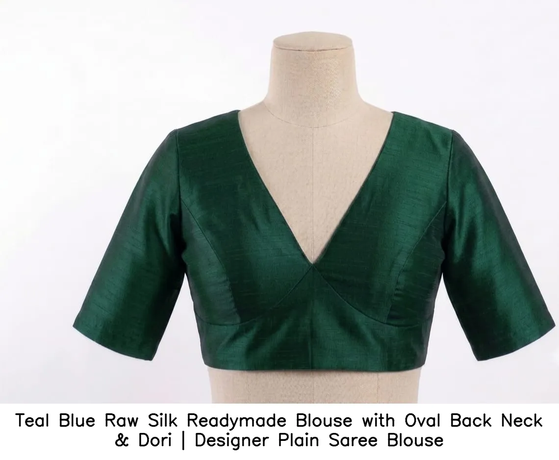 Teal Blue Raw Silk Readymade Blouse with Oval Back Neck & Dori | Designer Plain Saree Blouse 4