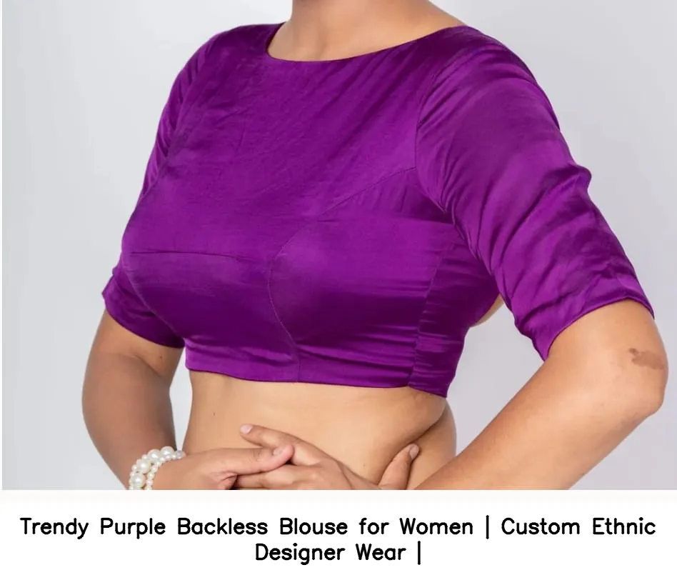 Trendy Purple Backless Blouse for Women | Custom Ethnic Designer Wear | 2