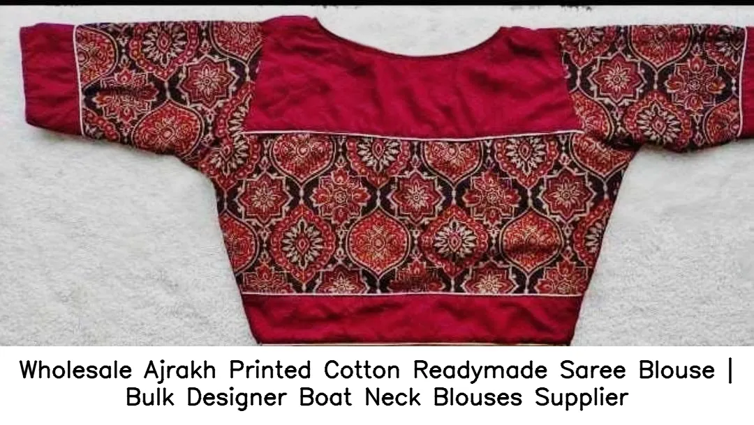 Wholesale Ajrakh Printed Cotton Readymade Saree Blouse | Bulk Designer Boat Neck Blouses Supplier 3