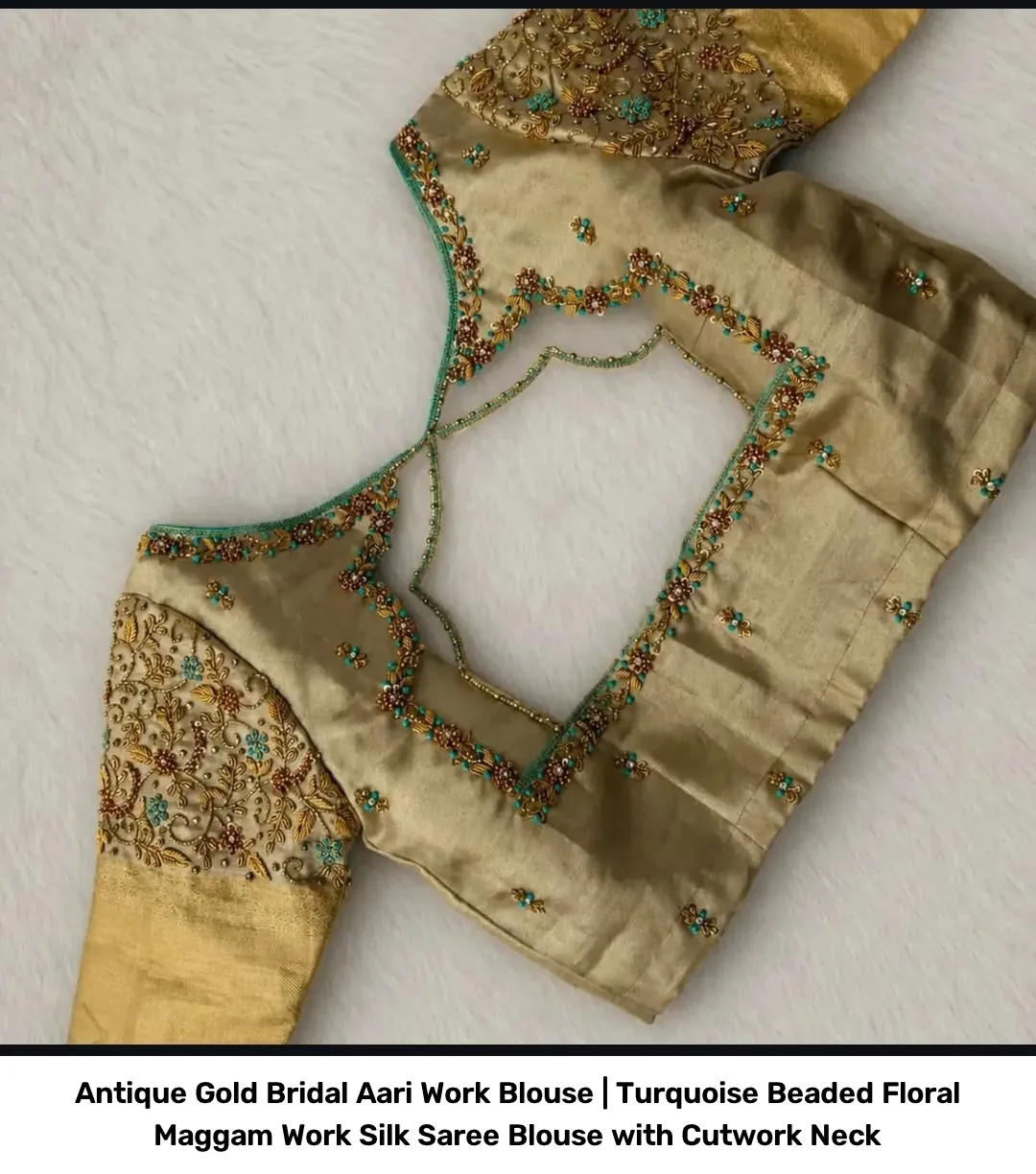 Antique Gold Bridal Aari Work Blouse | Turquoise Beaded Floral Maggam Work Silk Saree Blouse with Cutwork Neck 2