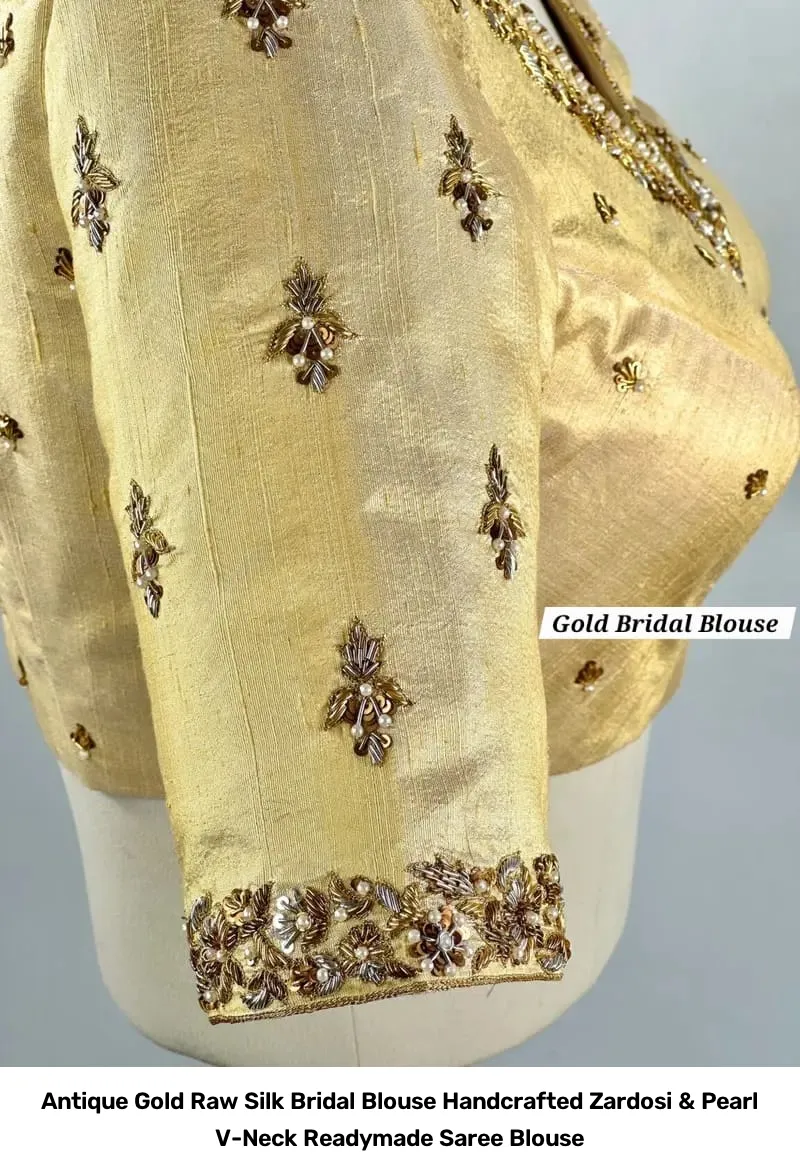 Antique Gold Raw Silk Bridal Blouse – Handcrafted Zardosi & Pearl V-Neck Readymade Saree Blouse 5