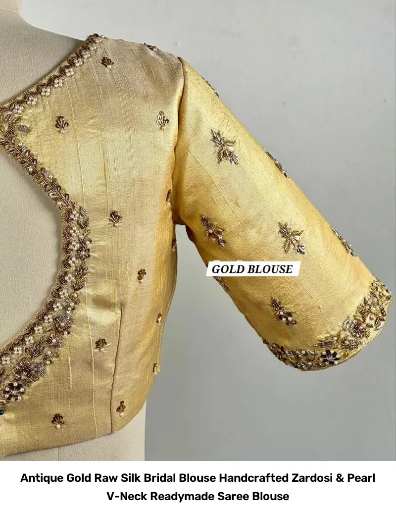 Antique Gold Raw Silk Bridal Blouse – Handcrafted Zardosi & Pearl V-Neck Readymade Saree Blouse 6