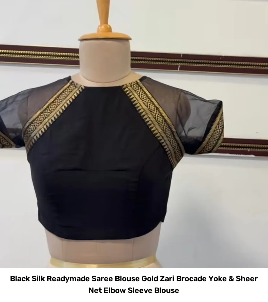 Black Silk Readymade Saree Blouse – Gold Zari Brocade Yoke & Sheer Net Elbow Sleeve Blouse 2