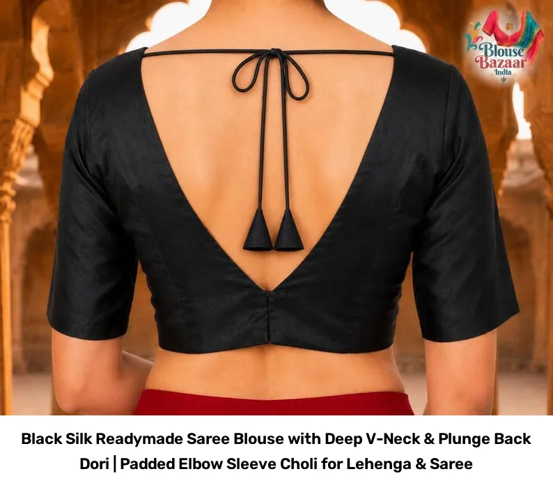 Black Silk Readymade Saree Blouse with Deep V-Neck & Plunge Back Dori | Padded Elbow Sleeve Choli for Lehenga & Saree 2