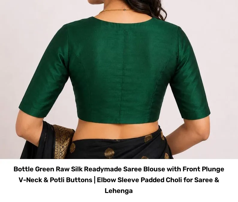 Bottle Green Raw Silk Readymade Saree Blouse with Front Plunge V-Neck & Potli Buttons | Elbow Sleeve Padded Choli for Saree & Lehenga 2
