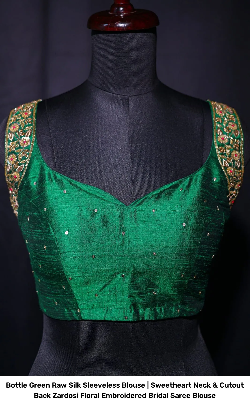 Bottle Green Raw Silk Sleeveless Blouse | Sweetheart Neck & Cutout Back Zardosi Floral Embroidered Bridal Saree Blouse 2