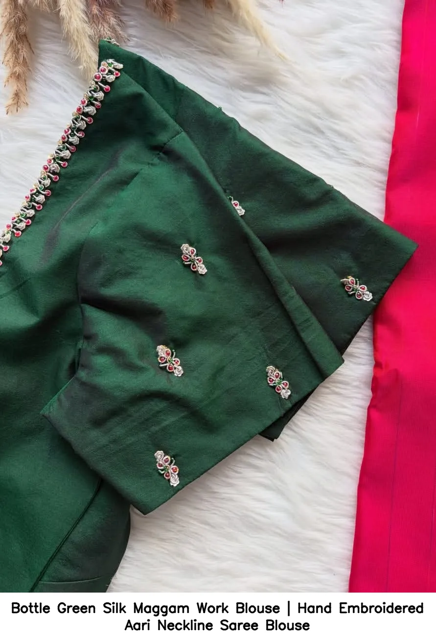 Bottle Green Silk Maggam Work Blouse | Hand Embroidered Aari Neckline Saree Blouse 2