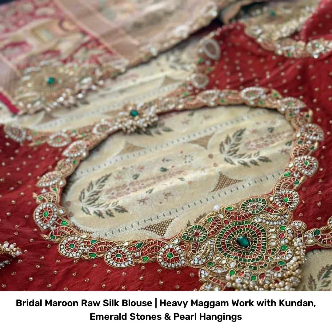 Bridal Maroon Raw Silk Blouse | Heavy Maggam Work with Kundan, Emerald Stones & Pearl Hangings 2