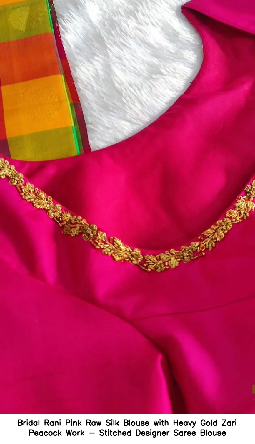 Bridal Rani Pink Raw Silk Blouse with Heavy Gold Zari Peacock Work - Stitched Designer Saree Blouse 2