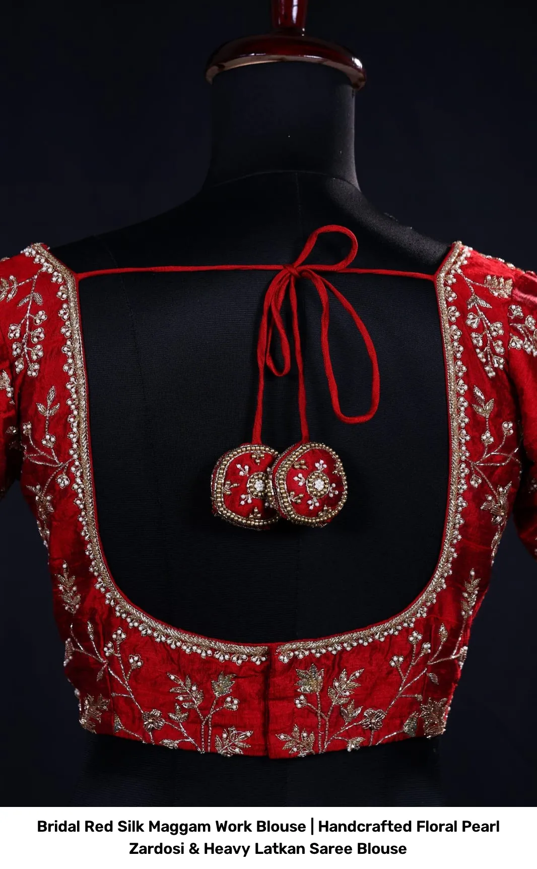 Bridal Red Silk Maggam Work Blouse | Handcrafted Floral Pearl Zardosi & Heavy Latkan Saree Blouse 3