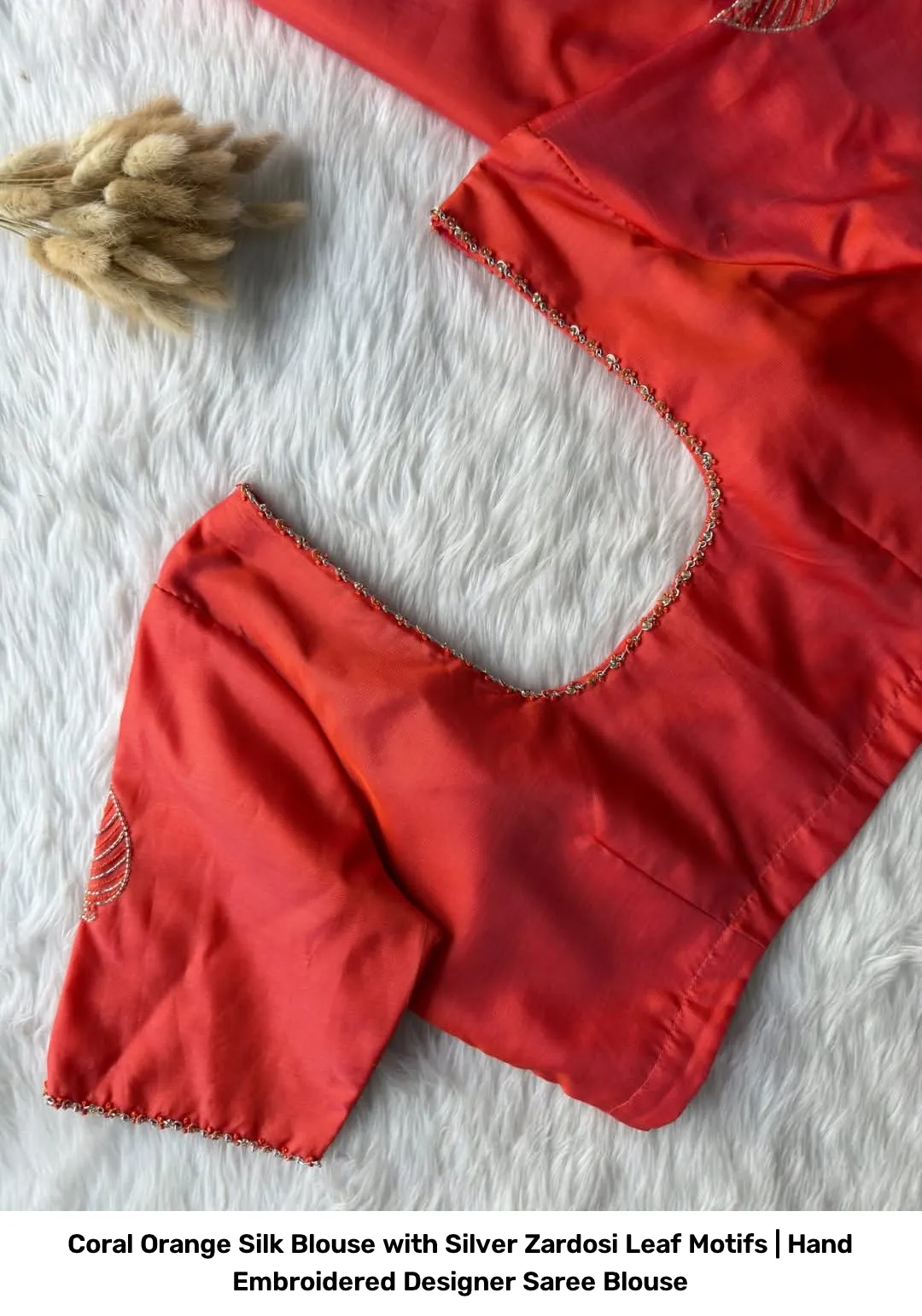 Coral Orange Silk Blouse with Silver Zardosi Leaf Motifs | Hand Embroidered Designer Saree Blouse 2