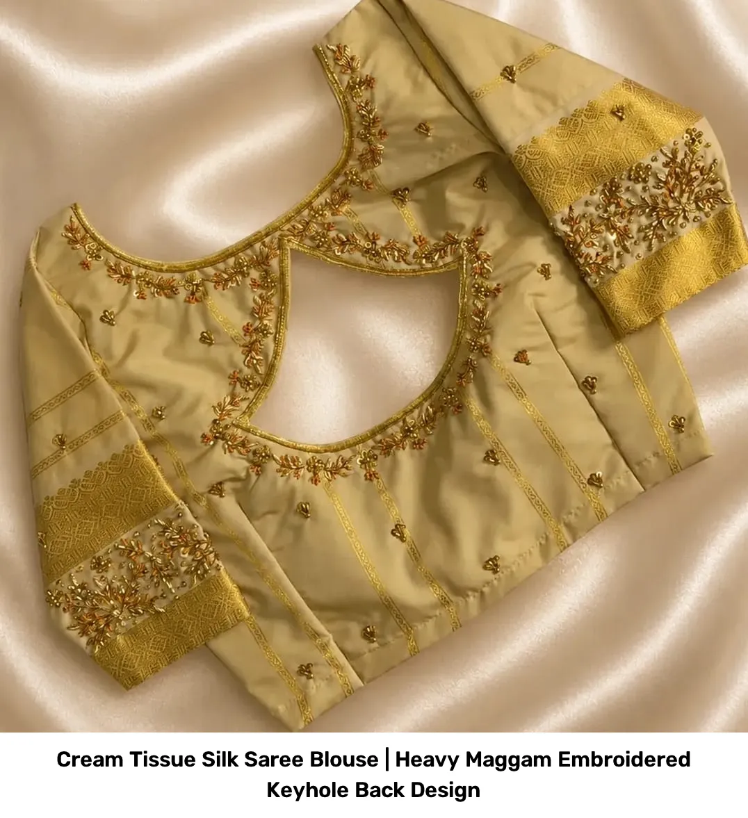 Cream Tissue Silk Saree Blouse | Heavy Maggam Embroidered Keyhole Back Design 2
