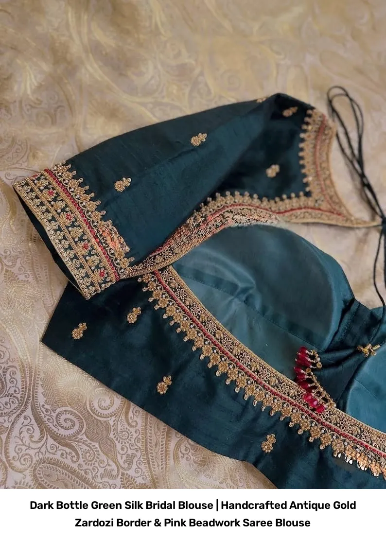 Dark Bottle Green Silk Bridal Blouse | Handcrafted Antique Gold Zardozi Border & Pink Beadwork Saree Blouse 2